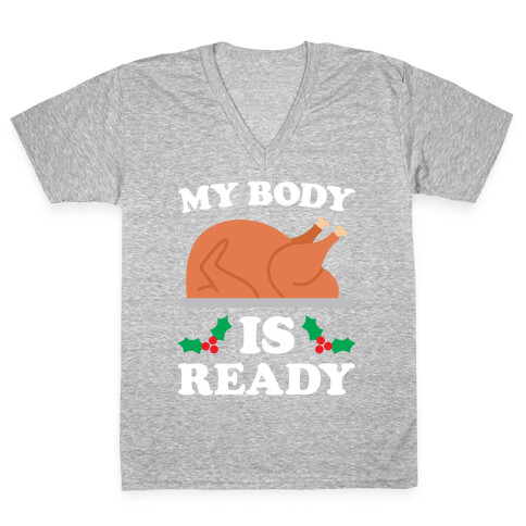 My Body Is Ready: Turkey V-Neck Tee Shirt
