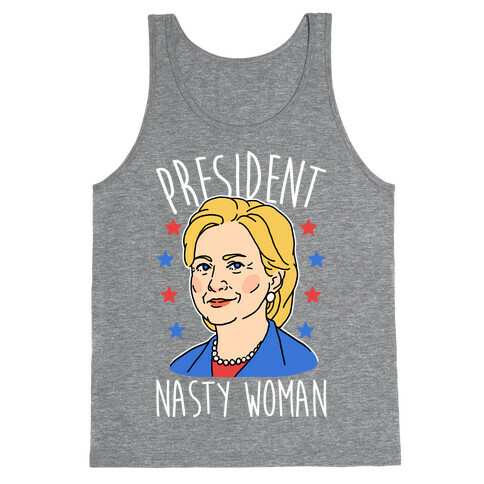 President Nasty Woman Tank Top
