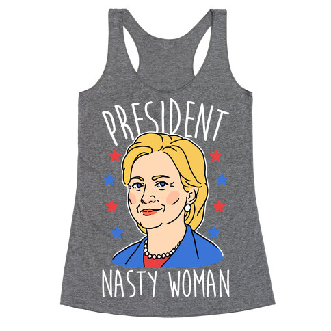 President Nasty Woman Racerback Tank Top