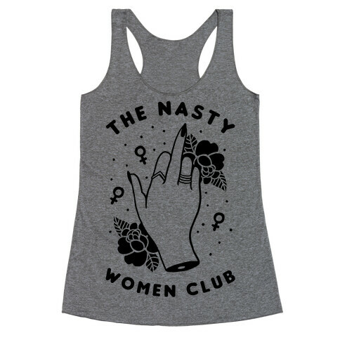 The Nasty Women Club Racerback Tank Top