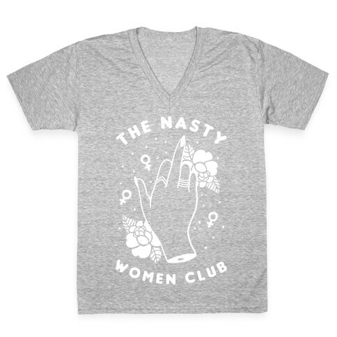 The Nasty Women Club V-Neck Tee Shirt