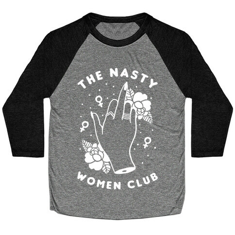 The Nasty Women Club Baseball Tee