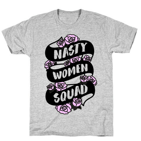 Nasty Women Squad T-Shirt