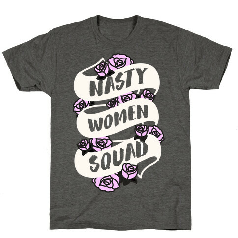 Nasty Women Squad (White) T-Shirt