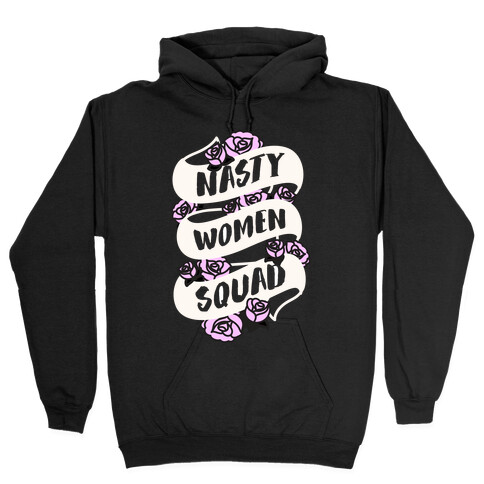 Nasty Women Squad (White) Hooded Sweatshirt