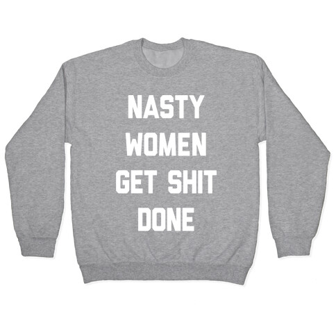 Nasty woman outlet sweatshirt