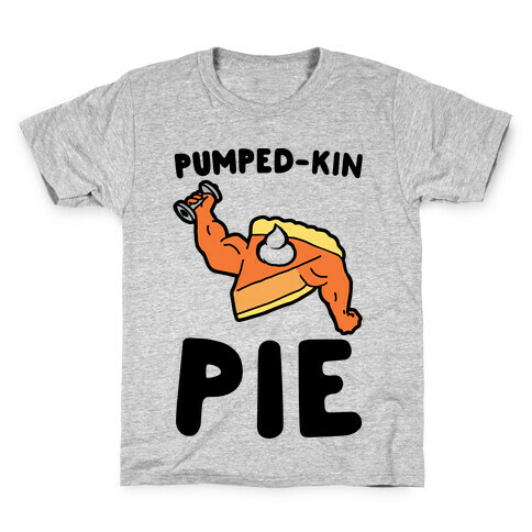 Pumped-kin Pie Kids T-Shirt