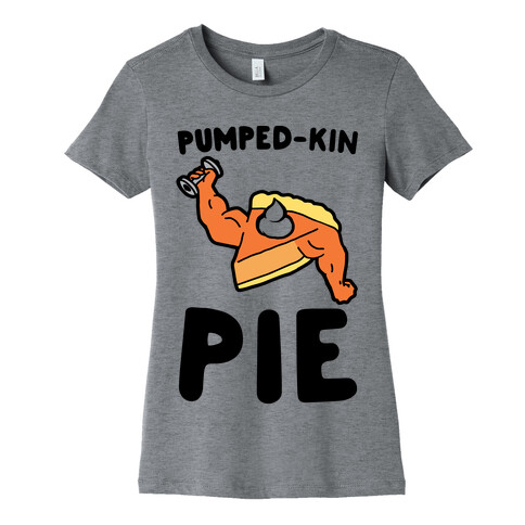 Pumped-kin Pie Womens T-Shirt