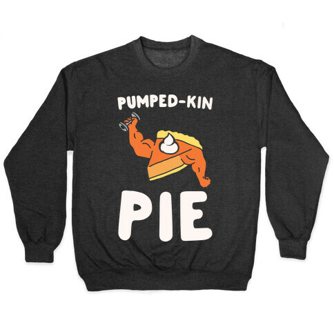 Pumped-kin Pie White Print  Pullover