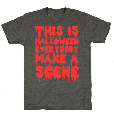 This Is Halloween Everybody Make A Scene T-Shirt