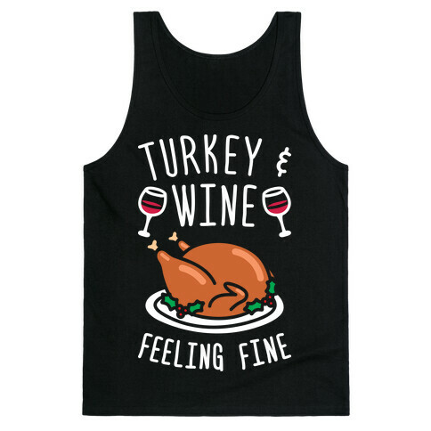 Turkey And Wine Feeling Fine (White) Tank Top