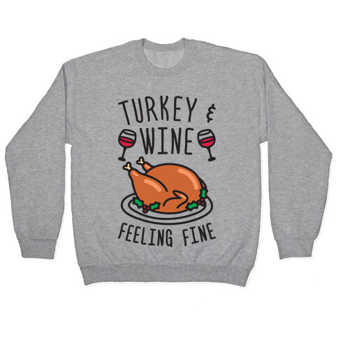 Turkey And Wine Feeling Fine Pullover