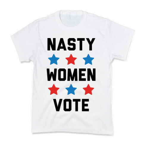 Nasty Women Vote Kids T-Shirt