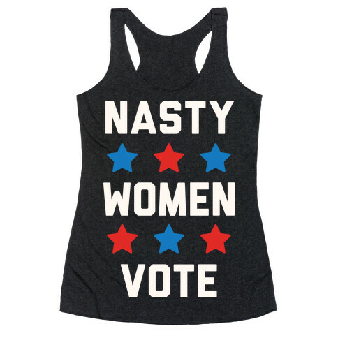 Nasty Women Vote Racerback Tank Top