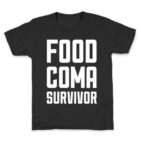 Food Coma Survivor Kids T-Shirt
