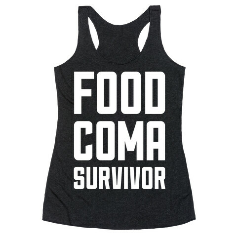 Food Coma Survivor Racerback Tank Top