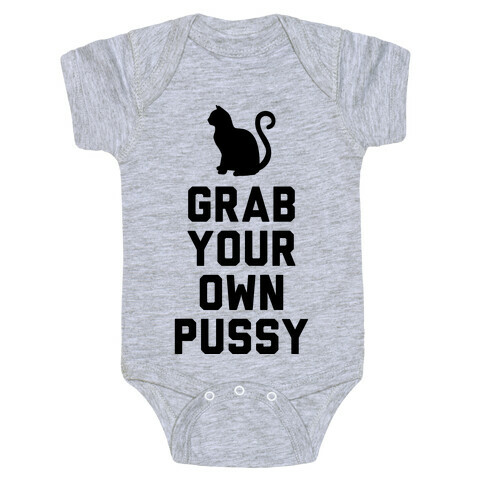 Grab Your Own Pussy Baby One-Piece