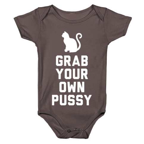 Grab Your Own Pussy (White) Baby One-Piece