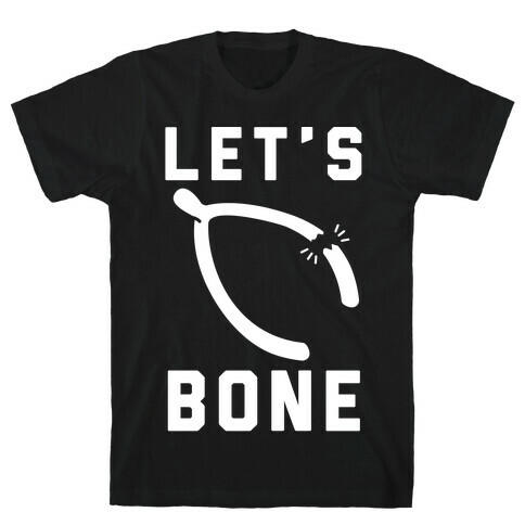 Let's Bone T-Shirt