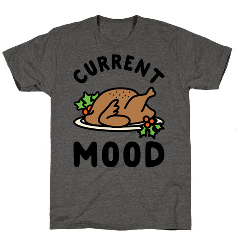 Current Mood Turkey T-Shirt