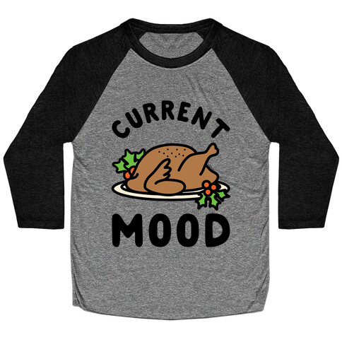 Current Mood Turkey Baseball Tee