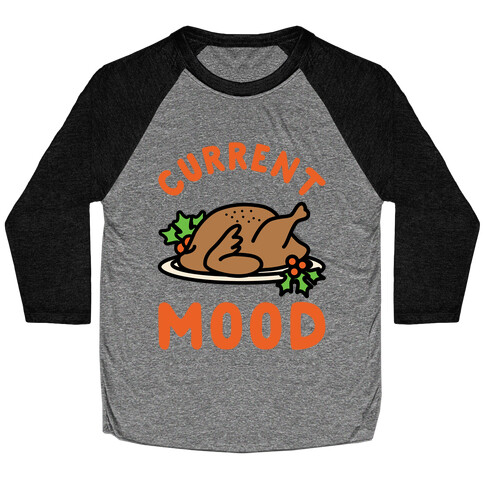 Current Mood Turkey Baseball Tee