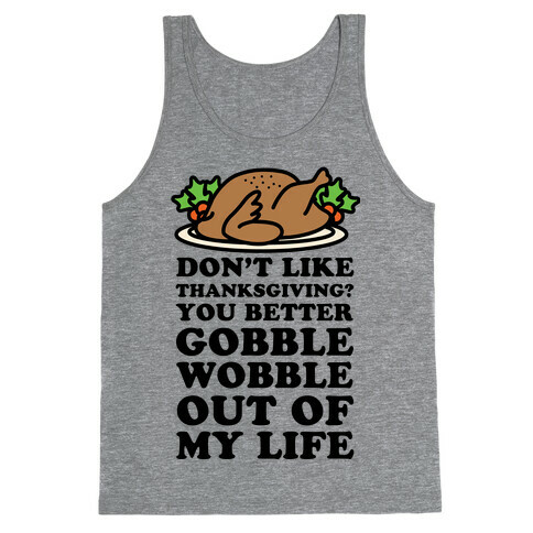 Don't Like Thanksgiving? Tank Top