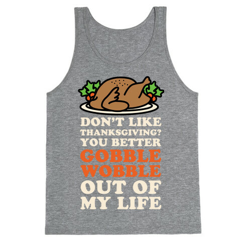 Don't Like Thanksgiving? Tank Top