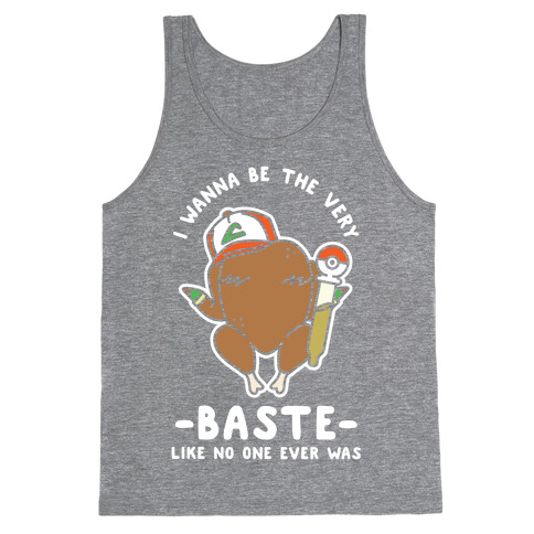 I Wanna Be The Very Baste Tank Top