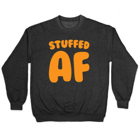 Stuffed AF (White) Pullover