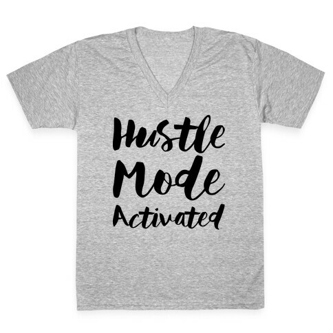 Hustle Mode Activated V-Neck Tee Shirt