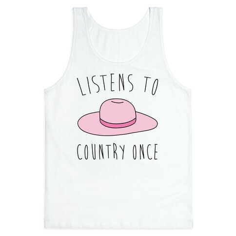 Listens To Country Once Parody Tank Top