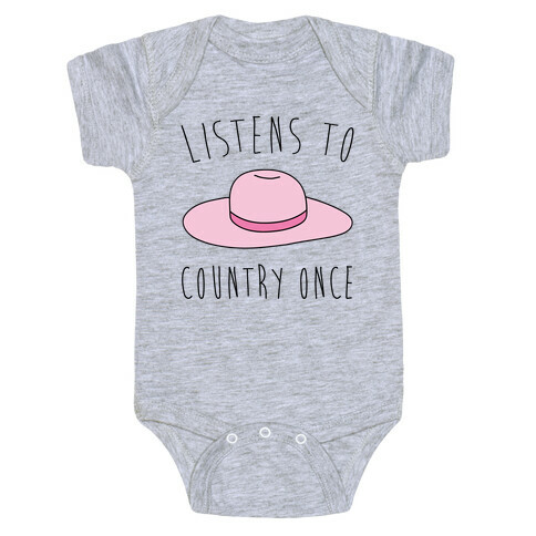 Listens To Country Once Parody Baby One-Piece