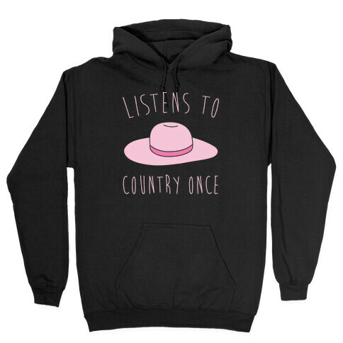 Listens To Country Once Parody White Print Hooded Sweatshirt