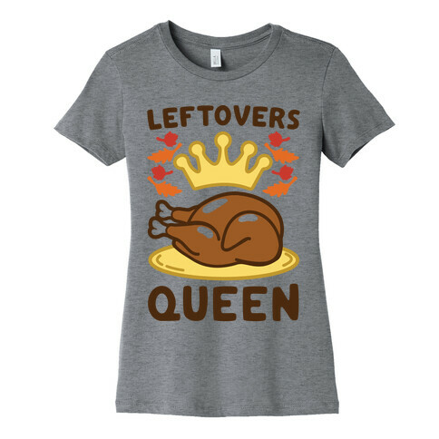 Leftovers Queen Womens T-Shirt