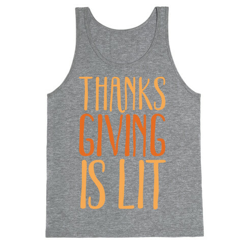 Thanksgiving Is Lit Tank Top