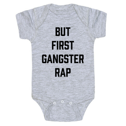 But First Gangster Rap Baby One-Piece