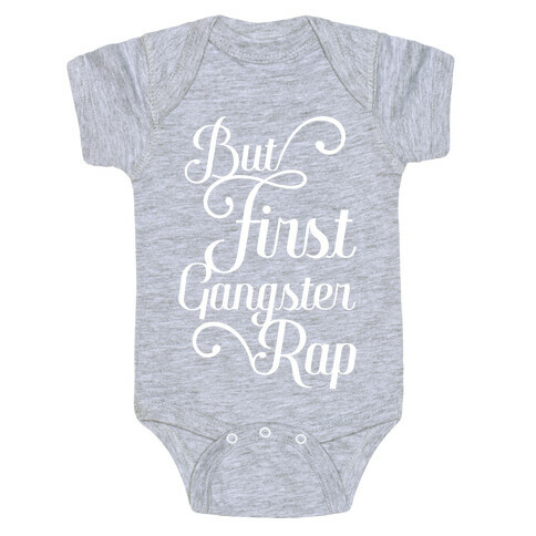But First Gangster Rap Baby One-Piece
