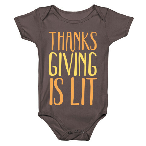 Thanksgiving Is Lit White Print Baby One-Piece
