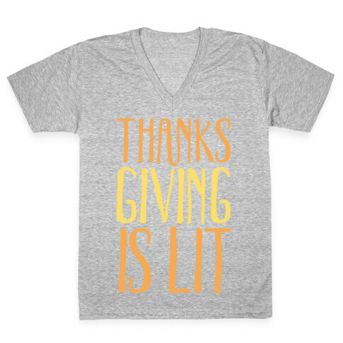 Thanksgiving Is Lit White Print V-Neck Tee Shirt