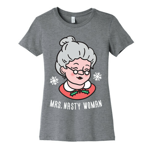 Mrs. Nasty Woman (White) Womens T-Shirt