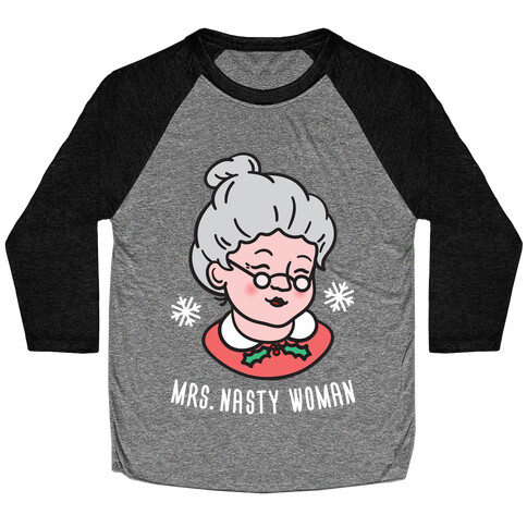 Mrs. Nasty Woman (White) Baseball Tee