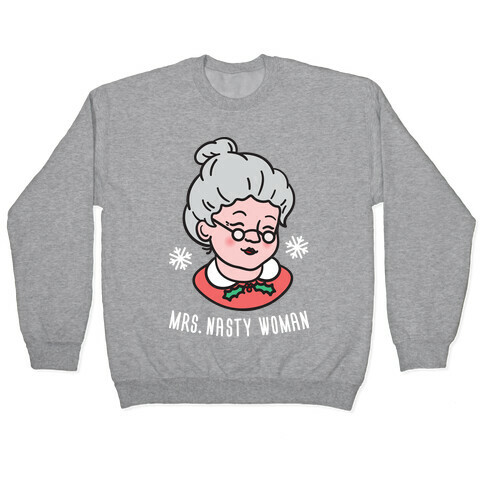 Mrs. Nasty Woman (White) Pullover