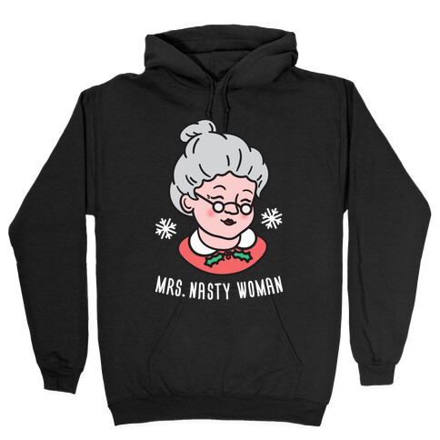 Mrs. Nasty Woman (White) Hooded Sweatshirt