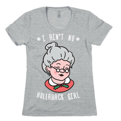 Hollaback Mrs. Claus (White) Womens T-Shirt