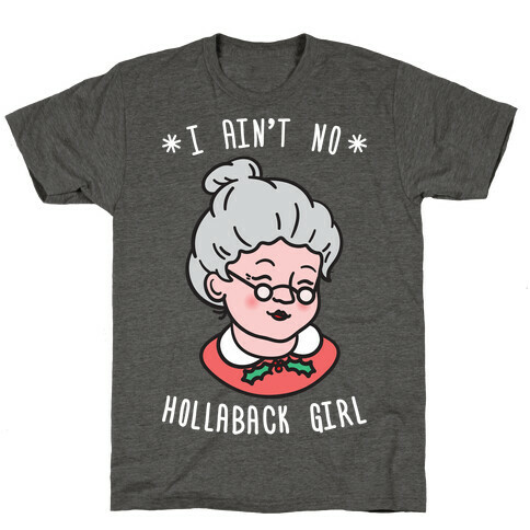 Hollaback Mrs. Claus (White) T-Shirt