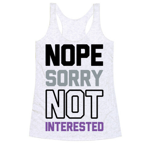 Nope Sorry Not Interested Racerback Tank Top