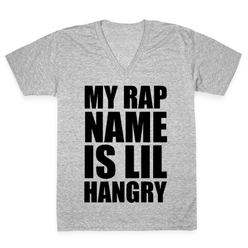 My Rap Name Is Lil Hangry V-Neck Tee Shirt