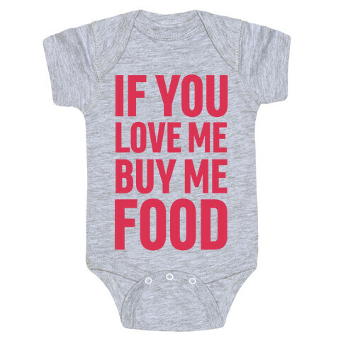If You Love Me Buy Me Food Baby One-Piece