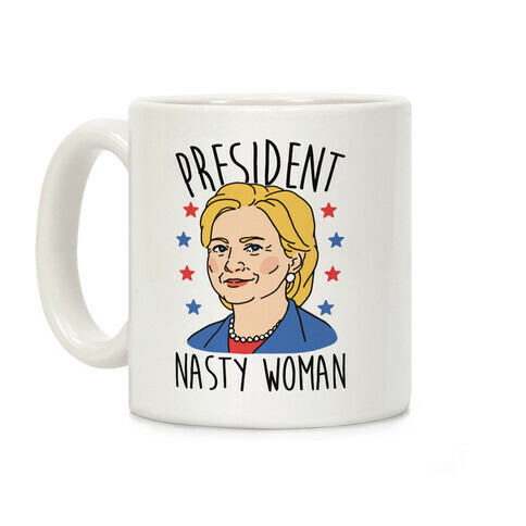 President Nasty Woman Coffee Mug